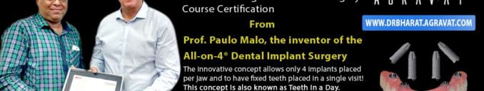 Indian Dentist Bharat Agravat Received Prestigious all on four dental implants certificate from the Inventor of All-on-4® Surgery Dr Paulo Malo in mumbai